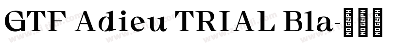 GTF Adieu TRIAL Bla字体转换